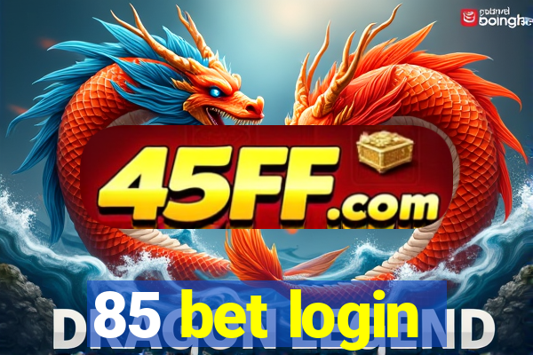 85 bet login